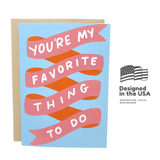 Favorite Thing To Do - Funny Valentine's Day Card